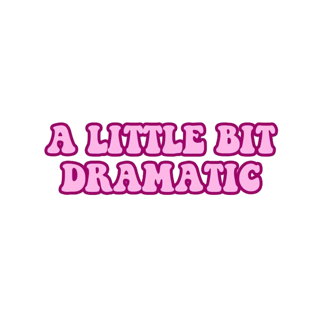 A little bit dramatic sticker